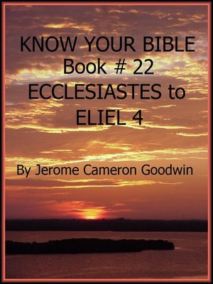 cover image of ECCLESIASTES to ELIEL 4--Book 22--Know Your Bible